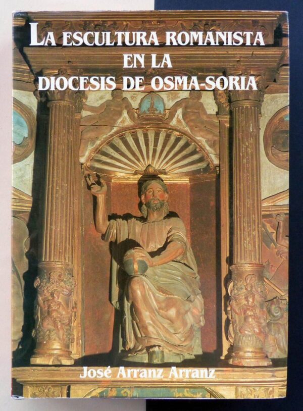 La Escultura Romanista En La Diócesis De Osma-Soria